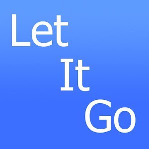 let it go!